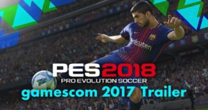 PES 2018 Gamescom Trailer